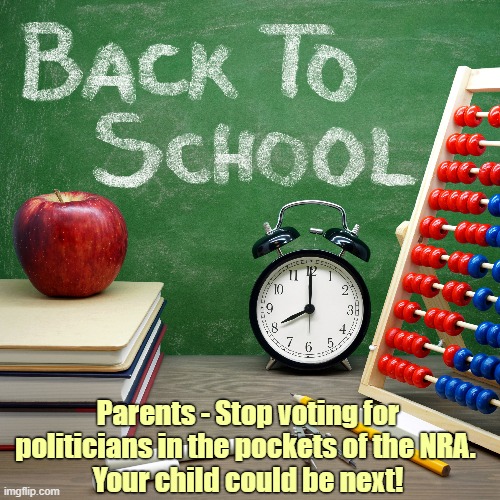 Another school year in America! "Thoughts and Prayers" once again! | Parents - Stop voting for politicians in the pockets of the NRA. 
Your child could be next! | image tagged in minneapolis,school shooting,gun control,gun laws,money in politics,nra | made w/ Imgflip meme maker