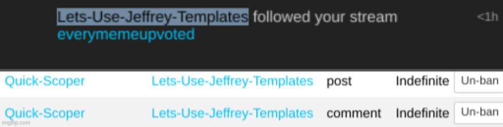Quick Scoper Strikes Again (HAHAHA really thought you was slick?) | image tagged in jeffrey,banned | made w/ Imgflip meme maker