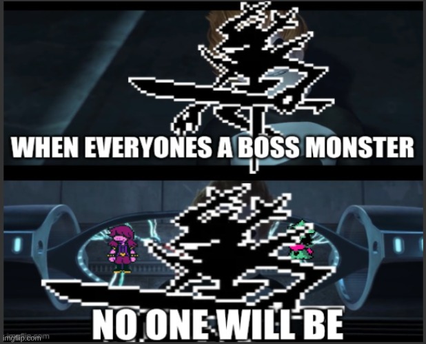 the roaring syndrome | image tagged in deltarune,the incredibles | made w/ Imgflip meme maker