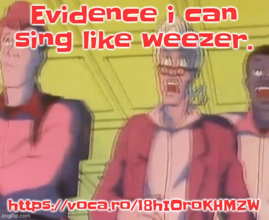 https://voca.ro/18hIOroKHMZW | Evidence i can sing like weezer. https://voca.ro/18hIOroKHMZW | image tagged in yo chat are we cooked fr | made w/ Imgflip meme maker