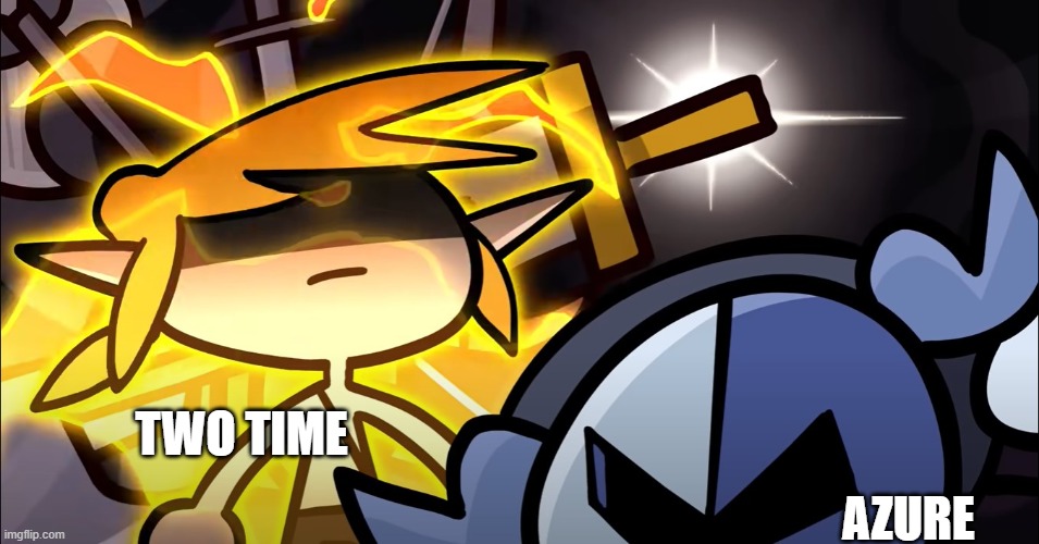 something about two time and azure lore | TWO TIME; AZURE | image tagged in bullet time activated,two time,azure,forsaken | made w/ Imgflip meme maker