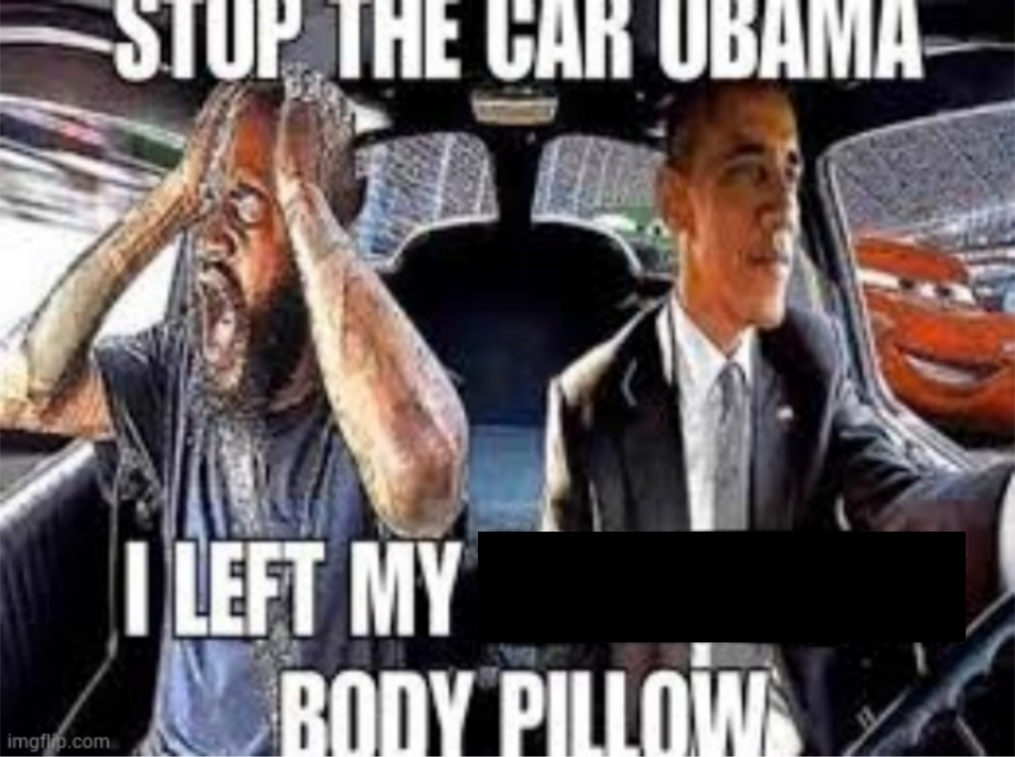 High Quality Stop the car Obama I left my body pillow Blank Meme Template