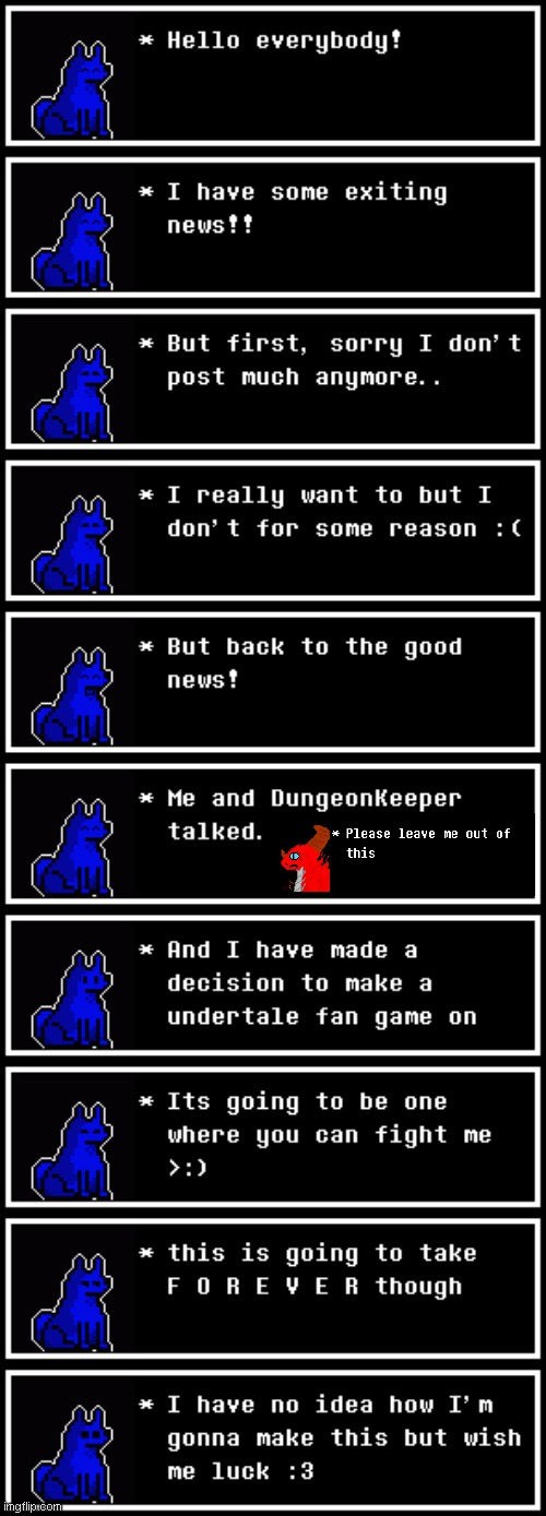 Update on life :3 | image tagged in jakethewolf,undertale | made w/ Imgflip meme maker