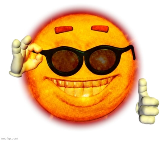 Cool Sun | image tagged in cool sun | made w/ Imgflip meme maker