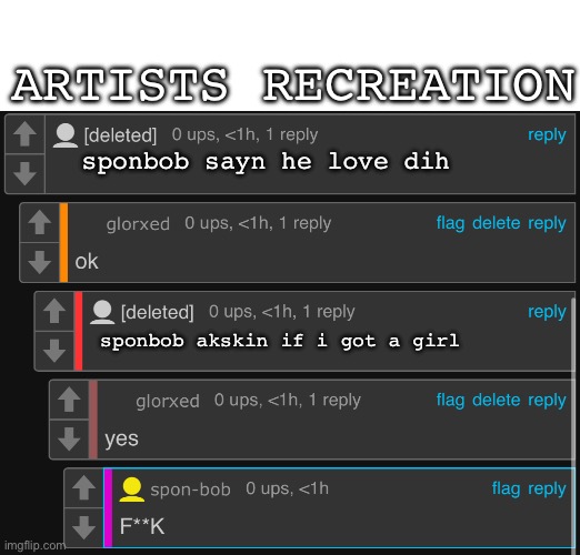 does this count as paying attention to alts if i’m just kicking my feet and giggling | ARTISTS RECREATION; sponbob sayn he love dih; sponbob akskin if i got a girl | made w/ Imgflip meme maker
