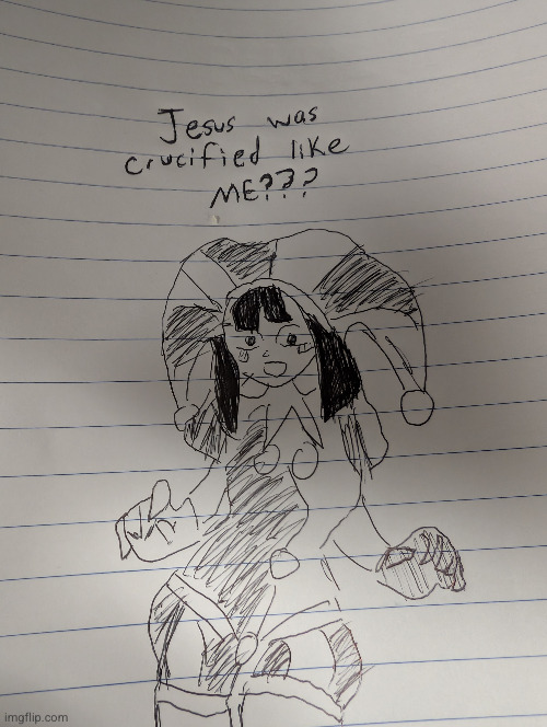 shhh im in youth group | image tagged in jesus,bible,pomni,tadc,the amazing digital circus,drawing | made w/ Imgflip meme maker