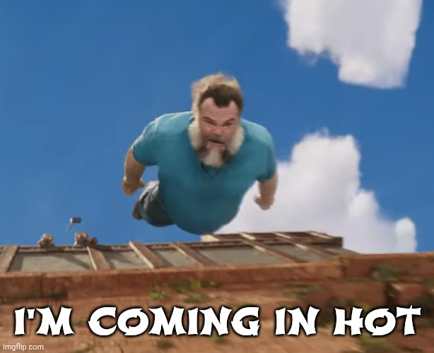 Coming in hot | I'M COMING IN HOT | image tagged in coming in hot | made w/ Imgflip meme maker