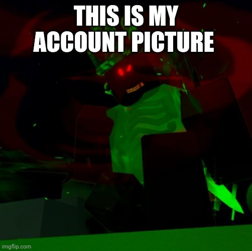 1x1x1x1x1x1 | THIS IS MY ACCOUNT PICTURE | image tagged in 1x1x1x1x1x1 | made w/ Imgflip meme maker