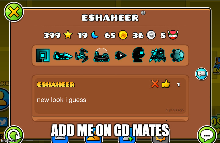 ADD ME ON GD MATES | made w/ Imgflip meme maker