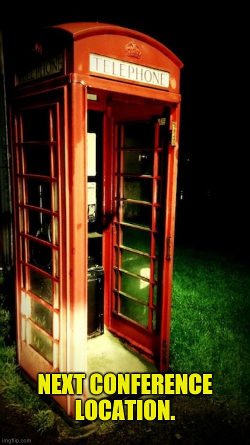The DNC's | NEXT CONFERENCE LOCATION. | image tagged in memes,police,telephone,dnc,next,conference | made w/ Imgflip meme maker