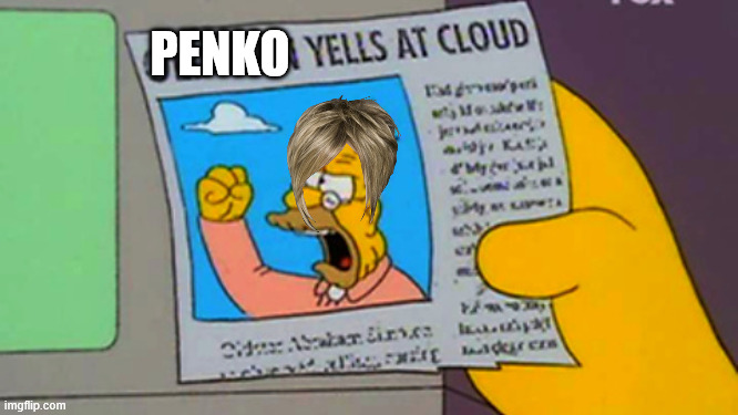 Old man yells at cloud | PENKO | image tagged in old man yells at cloud | made w/ Imgflip meme maker