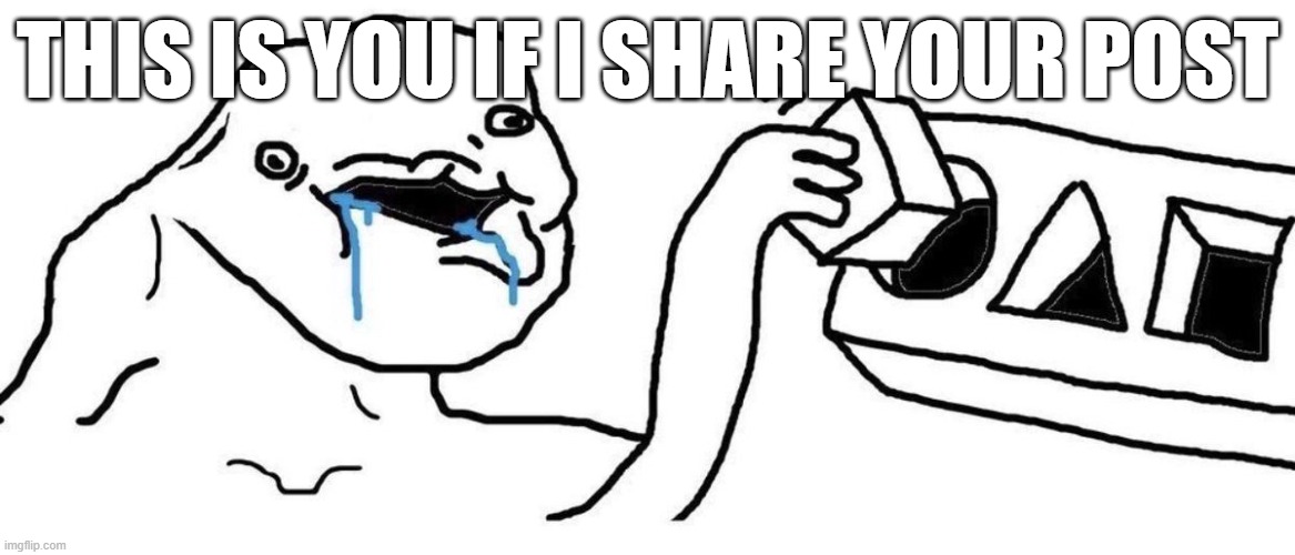Brainlet blocks | THIS IS YOU IF I SHARE YOUR POST | image tagged in brainlet blocks | made w/ Imgflip meme maker