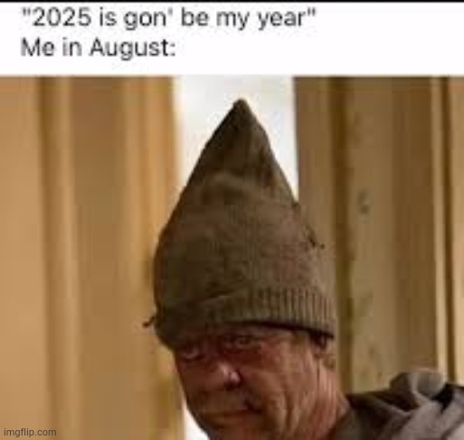 posting ts before august dies | made w/ Imgflip meme maker