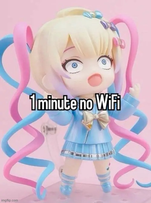 Gen Z moment | image tagged in nso,kangel,needy streamer overload,needy girl overdose,needy streamer overdose,relatable | made w/ Imgflip meme maker