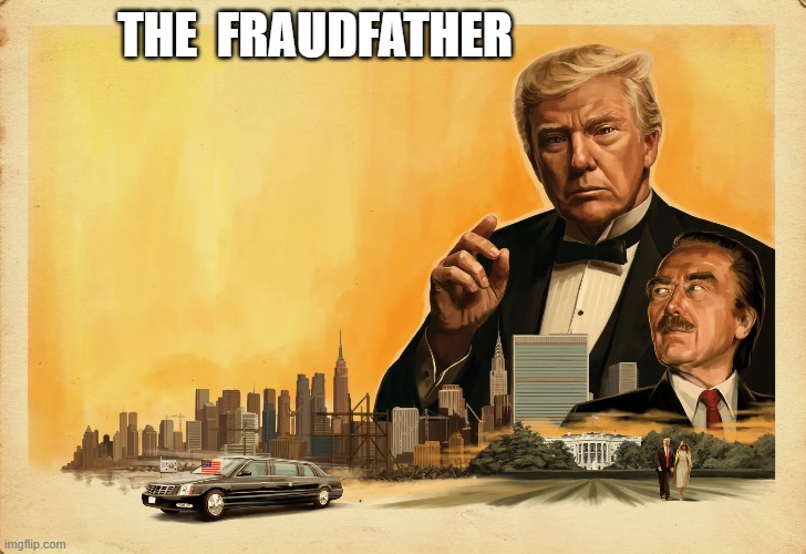 Don Aldo | THE  FRAUDFATHER | made w/ Imgflip meme maker