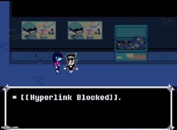 hyperlink blocked | image tagged in hyperlink blocked | made w/ Imgflip meme maker