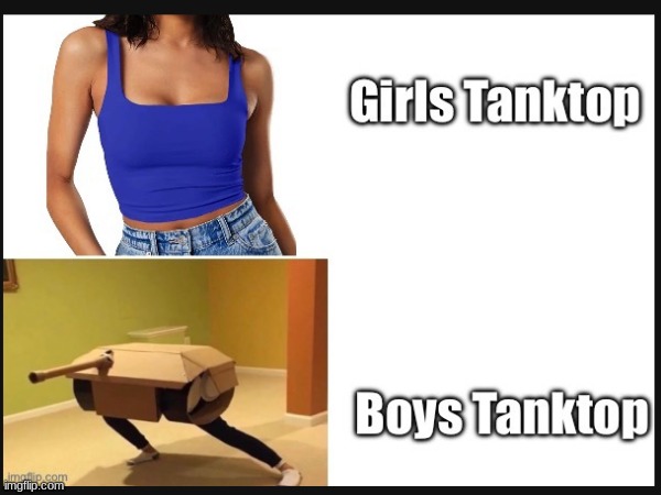 boys vs girls | image tagged in tanktop | made w/ Imgflip meme maker