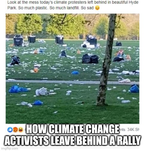 HOW CLIMATE CHANGE ACTIVISTS LEAVE BEHIND A RALLY | made w/ Imgflip meme maker