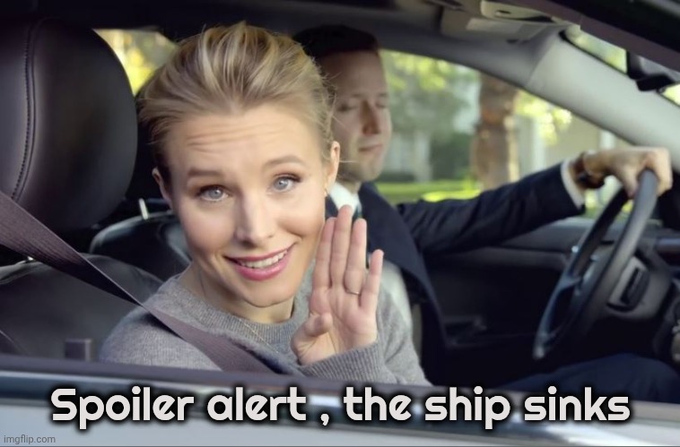 Spoiler alert ... They can!! | Spoiler alert , the ship sinks | image tagged in spoiler alert they can | made w/ Imgflip meme maker