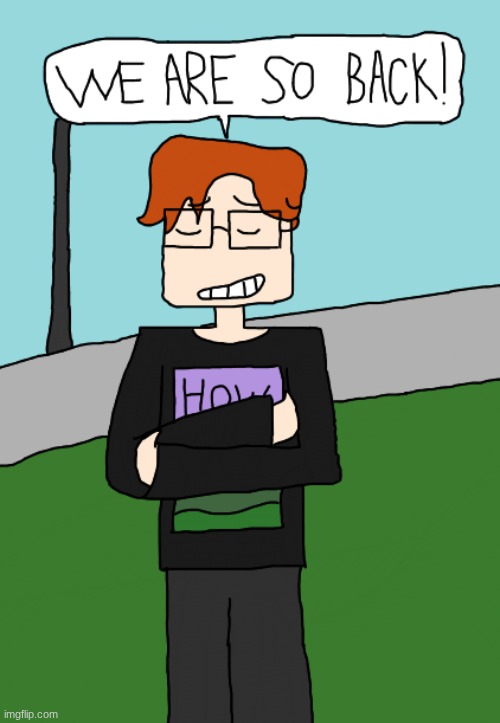 MC when he comes back to school and everything he loves is coming back. | image tagged in mc,moscovio may,comics,memes,school | made w/ Imgflip meme maker