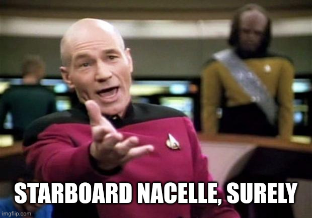 startrek | STARBOARD NACELLE, SURELY | image tagged in startrek | made w/ Imgflip meme maker