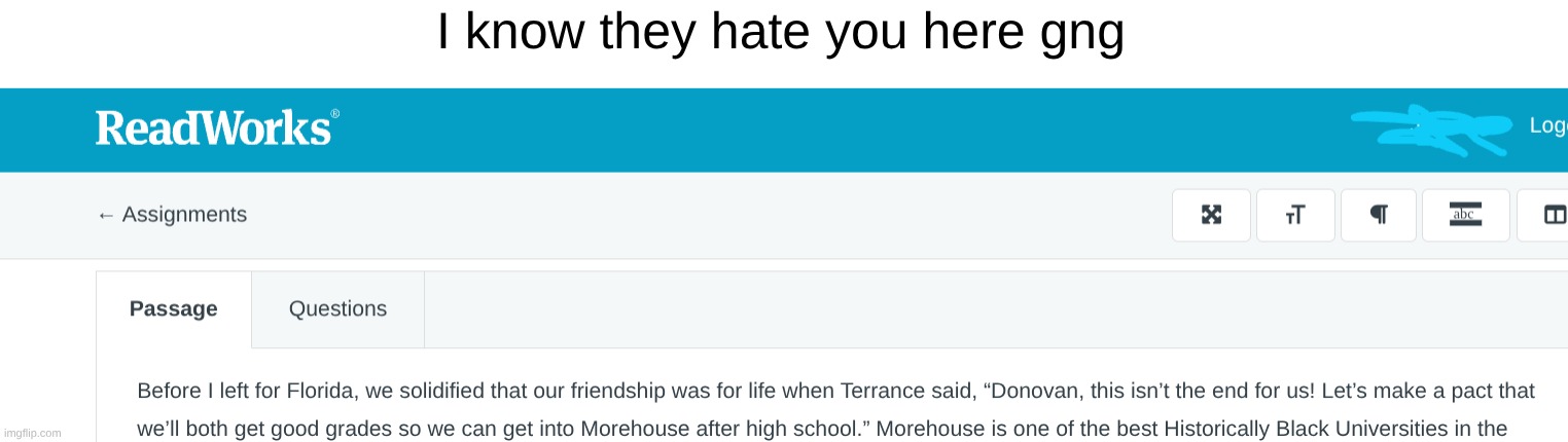 I know they hate you here gng | made w/ Imgflip meme maker