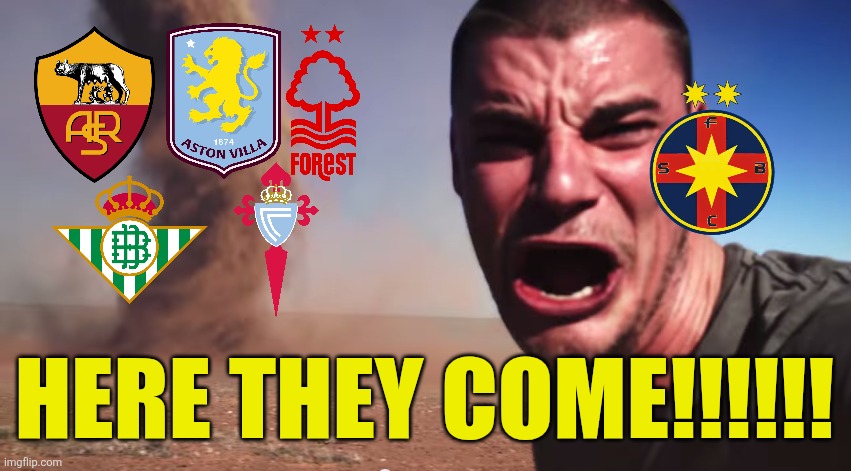 FCSB - Aberdeen 3-0. EUROPA LEAGUE HERE WE COME AGAIN!!!!!!!!!!!!!!!!!!!!!!!!!!!! | HERE THEY COME!!!!!! | image tagged in here it comes,fcsb,aberdeen,europa league,memes,football | made w/ Imgflip meme maker