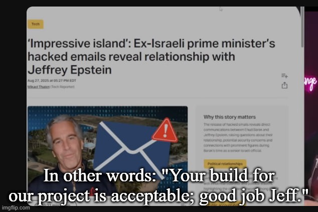 In other words: "Your build for our project is acceptable; good job Jeff." | made w/ Imgflip meme maker