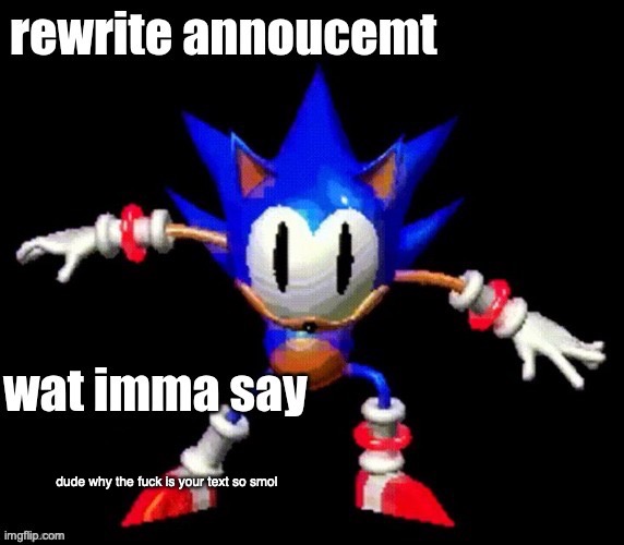 SC's prank rewrite-ahh temp | dude why the fuck is your text so smol | image tagged in sc's prank rewrite-ahh temp | made w/ Imgflip meme maker