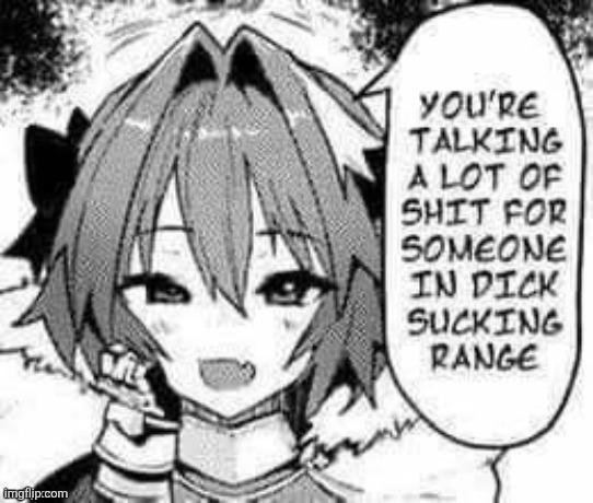 Dick sucking range | image tagged in dick sucking range | made w/ Imgflip meme maker