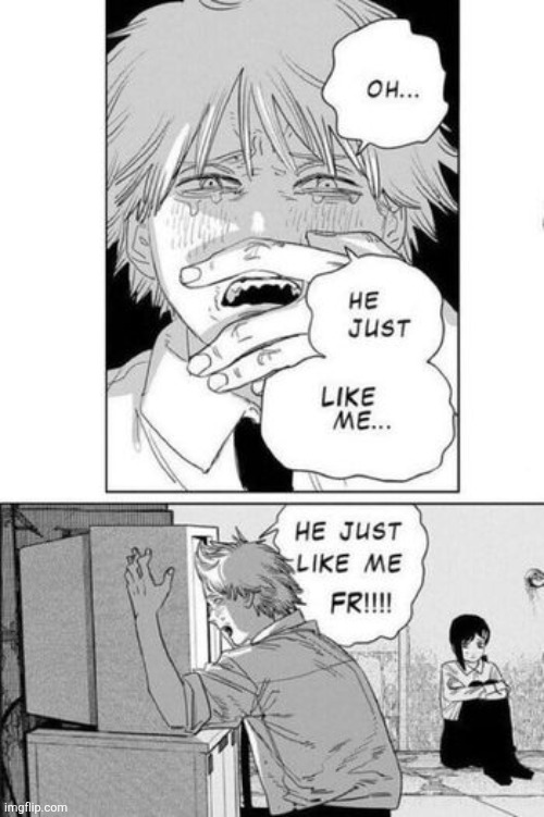 He just like me fr | image tagged in he just like me fr | made w/ Imgflip meme maker