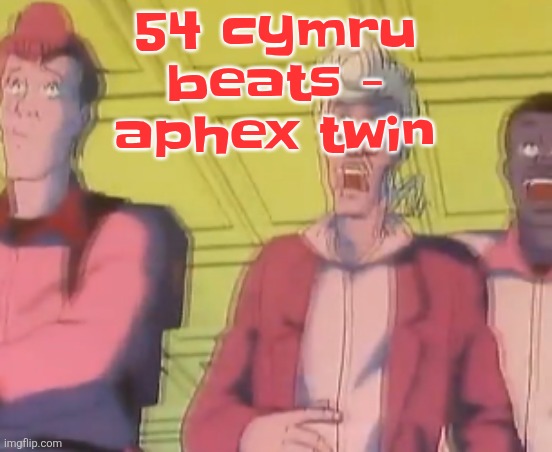 Banger | 54 cymru beats - aphex twin | image tagged in yo chat are we cooked fr | made w/ Imgflip meme maker
