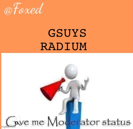 foxed orange temp | GSUYS RADIUM | image tagged in foxed orange temp | made w/ Imgflip meme maker