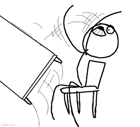Tableflip | image tagged in tableflip | made w/ Imgflip meme maker