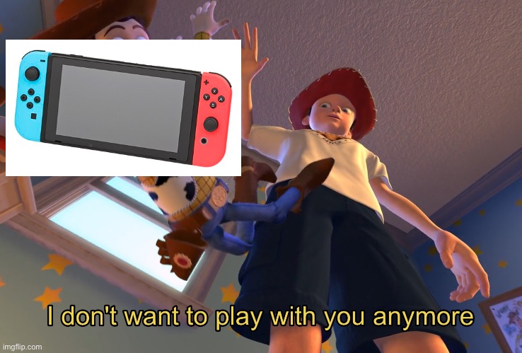 I don't want to play with you anymore | image tagged in i don't want to play with you anymore | made w/ Imgflip meme maker