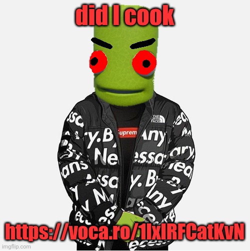 EVIL epilektoi drip | did I cook; https://voca.ro/1lxlRFCatKvN | image tagged in evil epilektoi drip | made w/ Imgflip meme maker