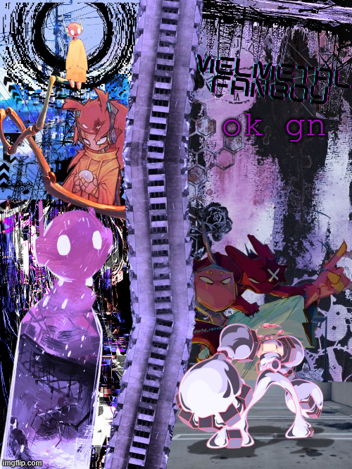 melmetal-fanboy announcement temp (ty asriel ily) | ok gn | image tagged in melmetal-fanboy announcement temp ty asriel ily | made w/ Imgflip meme maker