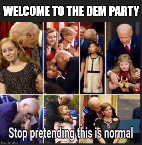 WELCOME TO THE DEM PARTY | made w/ Imgflip meme maker