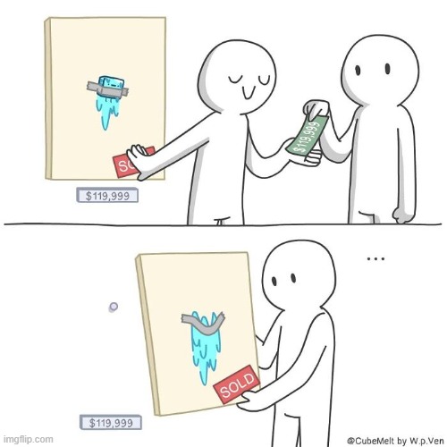 image tagged in art,ice cube,duct tape,purchase,melting,oof | made w/ Imgflip meme maker
