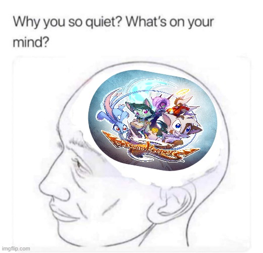 Bruh the second I discovered it I couldn't get it off my mind. | image tagged in what's on your mind,memes,dreamkeepers | made w/ Imgflip meme maker