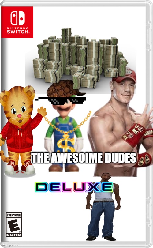 The awesome dudes fight over some cash with new cj dlc deluxe now on sale | THE AWESOIME DUDES | image tagged in nintendo switch | made w/ Imgflip meme maker