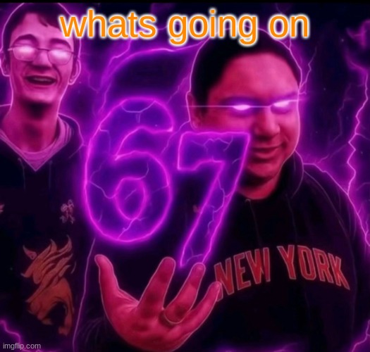 . | whats going on | image tagged in adrian explain our 6 7 | made w/ Imgflip meme maker