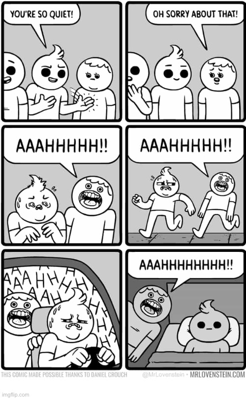 Mr. Lovenstein | image tagged in comics,mr lovenstein,too quiet,screaming | made w/ Imgflip meme maker