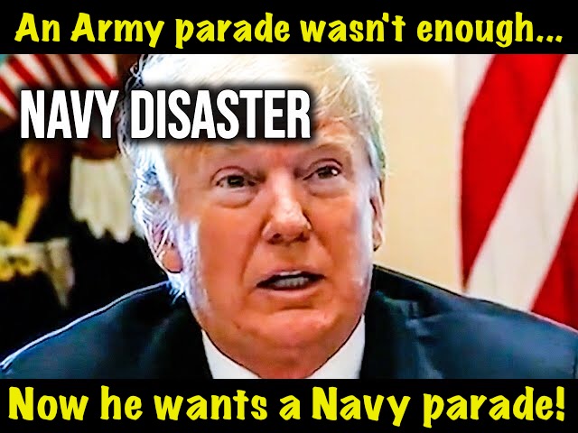 The Trump administration is a huge money pit. | An Army parade wasn't enough... Now he wants a Navy parade! | made w/ Imgflip meme maker