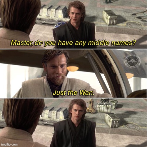 Master's Middle Name | image tagged in anakin skywalker,obi wan kenobi,pun | made w/ Imgflip meme maker