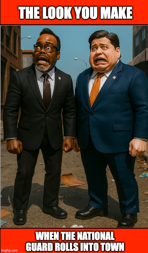 That Toddlin' Town | THE LOOK YOU MAKE; WHEN THE NATIONAL GUARD ROLLS INTO TOWN | image tagged in pritzker,brandon johnson,expose the lawlessness | made w/ Imgflip meme maker