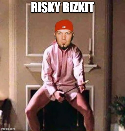 Did It All for the Old Time Rock n Roll | RISKY BIZKIT | image tagged in music | made w/ Imgflip meme maker