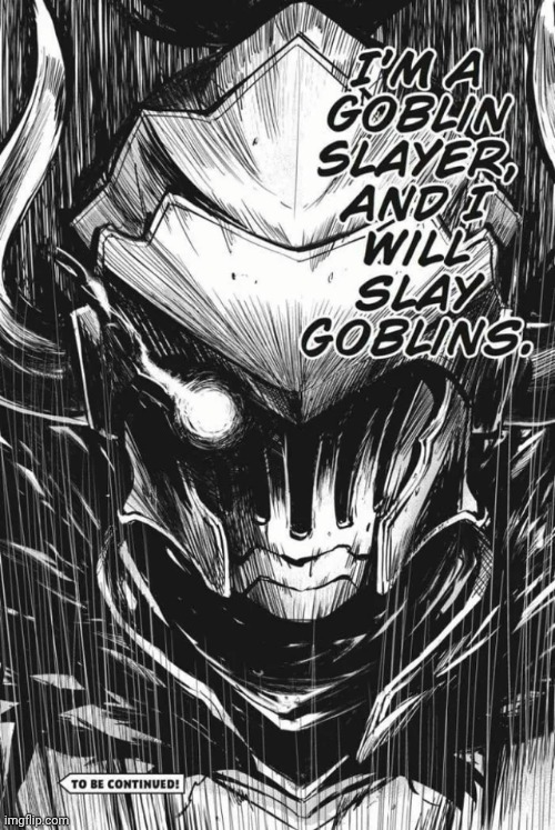 Who up slaying they goblins rn? | made w/ Imgflip meme maker