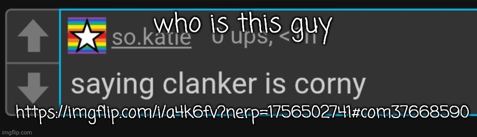 who is this guy; https://imgflip.com/i/a4k6fv?nerp=1756502741#com37668590 | made w/ Imgflip meme maker