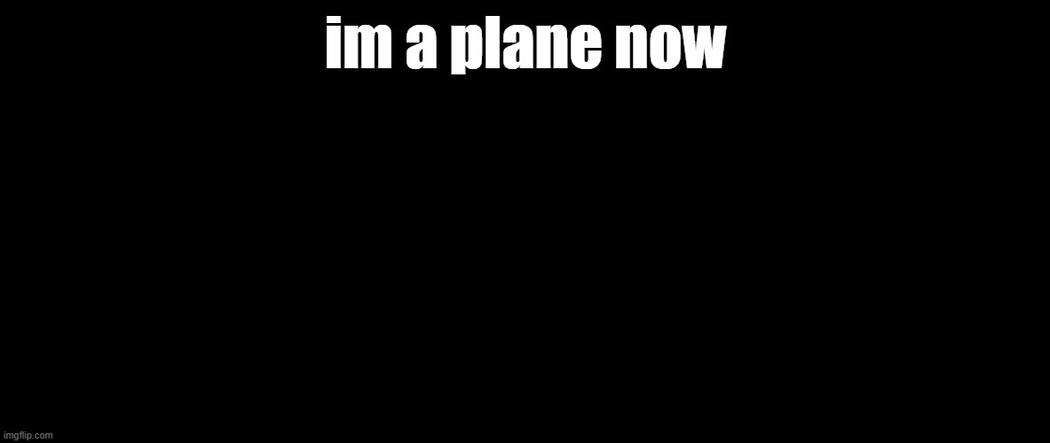 A319 easyJet wing sticker | im a plane now | image tagged in a319 easyjet wing sticker | made w/ Imgflip meme maker